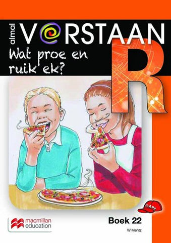 ALMAL VERSTAAN AFRIKAANS GRAAD R BOEK 22: WAT PROE EN RUIK EK?