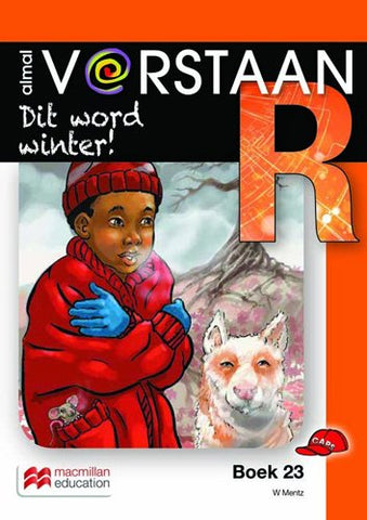 ALMAL VERSTAAN AFRIKAANS GRAAD R BOEK 23: DIT WORD WINTER!
