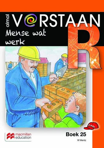 ALMAL VERSTAAN AFRIKAANS GRAAD R BOEK 25: MENSE WAT WERK
