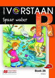 ALMAL VERSTAAN AFRIKAANS GRAAD R BOEK 26: SPAAR WATER