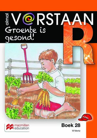 ALMAL VERSTAAN AFRIKAANS GRAAD R BOEK 28: GROENTE IS GESOND!