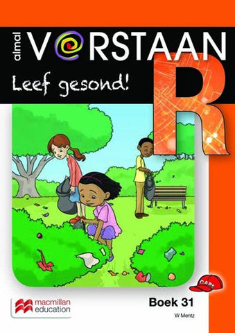 ALMAL VERSTAAN AFRIKAANS GRAAD R BOEK 31: LEEF GESOND!