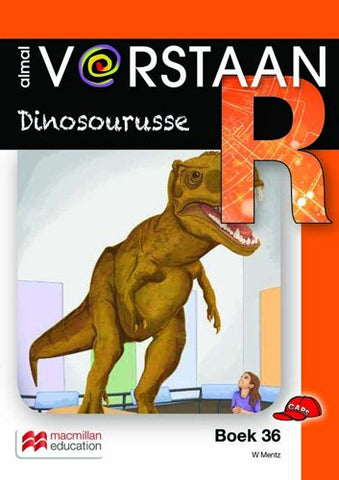 ALMAL VERSTAAN AFRIKAANS GRAAD R BOEK 36: DINOSOURUSSE