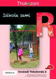 THOKOZANI IBANGA R INCWADI YOKUFUNDA 2: ISIKOLE SAMI