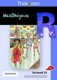 THOKOZANI IBANGA R INCWADI 31: MASIBHIYOZE