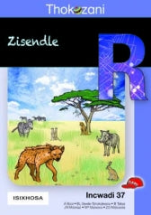 THOKOZANI IBANGA R INCWADI 37: ZISENDLE