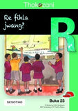 THOKOZANI KEREITI R BUKA 23: RE ?HLA JWANG?