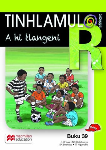TINHLAMULA TA HINKWASWO XITSONGA GIREDI R BUKA 39: A HI TLANGENI