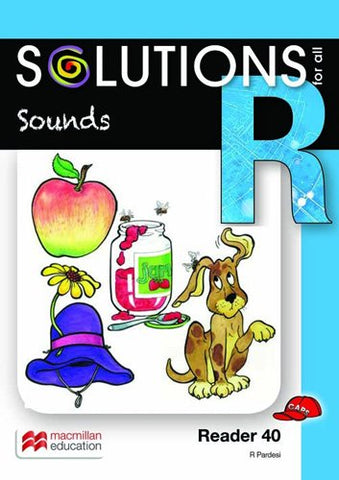 SOLUTIONS FOR ALL ENGLISH GRADE R READER 40: SOUNDS