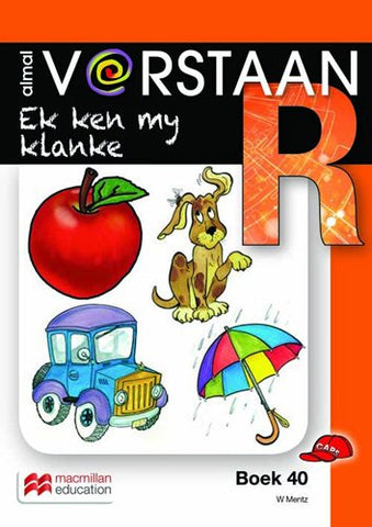 ALMAL VERSTAAN AFRIKAANS GRAAD R BOEK 40: EK KEN MY KLANKE