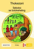 THOKOZANI SESOTHO GRADE 3: SEBAKA SE BOLOKEHELING