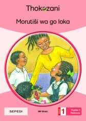 THOKOZANI SEPEDI GRADE 1: MORUTIŠI WA GO LOKA