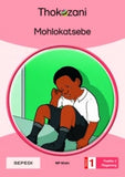 THOKOZANI SEPEDI GRADE 1: MOHLOKATSEBE