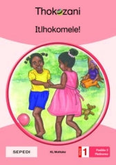 THOKOZANI SEPEDI GRADE 1: ITLHOKOMELE!