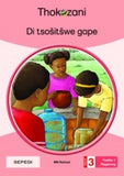 THOKOZANI SEPEDI GRADE 3: DI TSOŠITŠWE GAPE