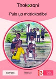 THOKOZANI SEPEDI GRADE 3: PULA YA MATLAKADIBE