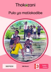 THOKOZANI SEPEDI GRADE 3: PULA YA MATLAKADIBE