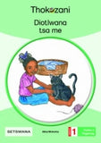 THOKOZANI SETSWANA GRADE 1: DIOTLWANA TSA ME