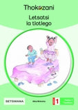 THOKOZANI SETSWANA GRADE 1: LETSATSI LA TLOTLEGO