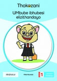 THOKOZANI ISIZULU GRADE 1: UMBUBE IBHUBESI ELIZITHANDAYO