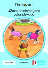 THOKOZANI ISIZULU GRADE 1: UZOZO UMDLWANYANA OTHANDEKAYO