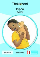 THOKOZANI ISIZULU GRADE 1: ISIPHO SAMI