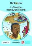 THOKOZANI ISIZULU GRADE 2: U-OLWETHU NEBHAYISIKILI ELISHA