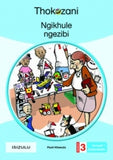 THOKOZANI ISIZULU GRADE 3: NGIKHULE NGEZIBI