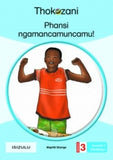 THOKOZANI ISIZULU GRADE 3: PHANSI NGAMANCAMUNCAMU!