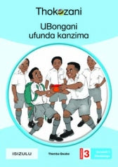 THOKOZANI ISIZULU GRADE 3: UBONGANI UFUNDA KANZIMA