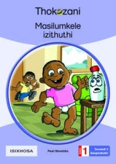 THOKOZANI ISIXHOSA GRADE 1: MASILUMKELE IZITHUTHI