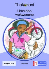 THOKOZANI ISIXHOSA GRADE 1: UMHLOBO WOKWENENE