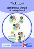 THOKOZANI ISIXHOSA GRADE 3: UTHANDIWE WENZA OKUSEMPILWENI