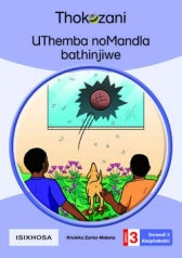 THOKOZANI ISIXHOSA GRADE 3: UTHEMBA NOMANDLA BATHINJIWE