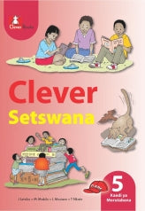 CLEVER SETSWANA KEREITI 5 KAEDI YA MORUTABANA