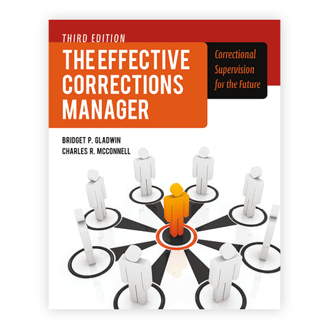 The Effective Corrections Manager: Correctional Supervision for the Future