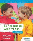 Leadership in Early Years 2nd Edition: Linking Theory and Practice