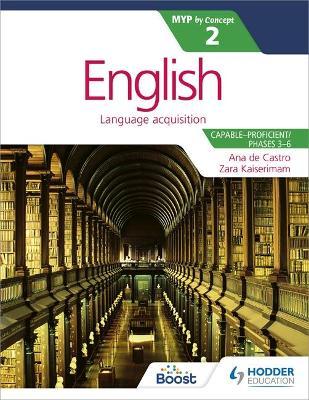 English for the IB MYP 2 (Capable-Proficient/Phases 3-6): by Concept