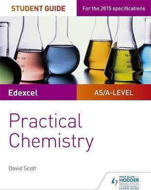 Edexcel A-level Chemistry Student Guide: Practical Chemistry