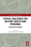 Ethical Challenges for Military Health Care Personnel : Dealing with Epidemics