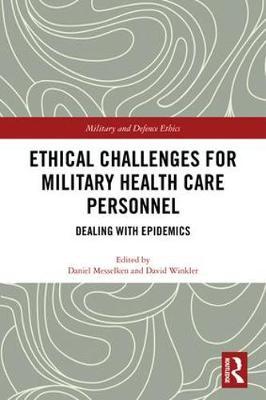 Ethical Challenges for Military Health Care Personnel : Dealing with Epidemics