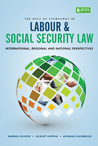 Title: The Role of Standards in Labour & Social Security Law: International, Regional & National Perspectives, 1st Edition