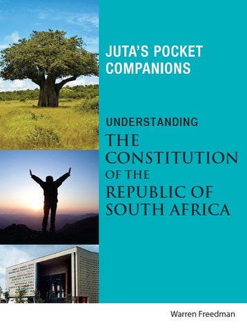 Constitution of the Republic of South Africa, Understanding the (Juta's Pocket Companions) (2013), 1st edition