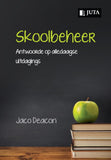 Skoolbeheer: Antwoorde op Alle Daagse Uitdagings (2015)