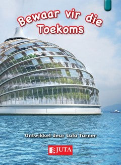 Bewaar vir die Toekoms (L25&26)