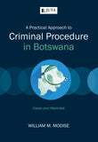 Practical Approach to Criminal Procedure in Botswana, A (2017 - 2nd edition)