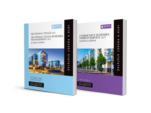 Sectional Titles Act 95 of 1986; Sectional Titles Schemes Management Act 8 of 2011 & Regulations AND Community Schemes Ombud Service Act 9 of 2011 (two-volume set)4th Edition