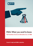 PAIA: What you need to know - The Promotion of Access to Information Act, 2 of 2000 (2017), 1st edition