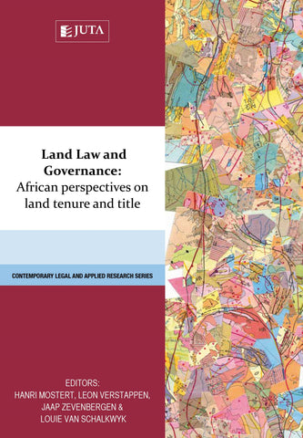 Land Law and Governance: African Perspectives on Land Tenure and Title (Contemporary Legal and Applied Research series) (2017),1st Edition