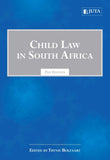 Child Law in South Africa (2018 - 2nd edition)